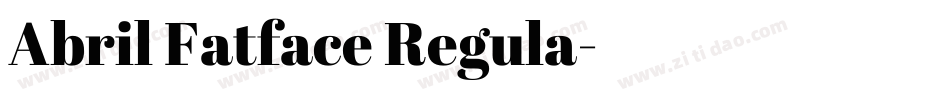 Abril Fatface Regula字体转换